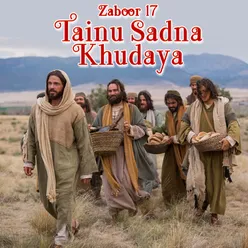 Zaboor 17 - Tainu Sadna Khudaya